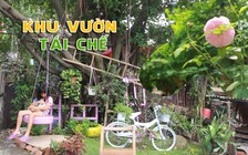 Độc đáo khu vườn khu vườn lạ mắt từ chai lọ và đồ tái chế