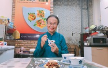 'Nhà thơ ẩm thực' Hồ Đắc Thiếu Anh: 'Ăn chay vọng mặn thì ăn mặn cho khỏe'