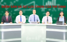 Tư vấn truyền hình trực tuyến: Điểm sàn và sự lựa chọn của thí sinh