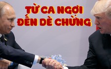 Quan hệ Trump-Putin: Lịch sử quan hệ qua các phát ngôn