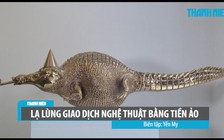 Tiền ảo mon men tiến vào thị trường nghệ thuật