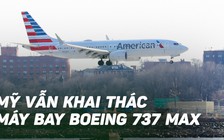 Nhiều nước cấm máy bay Boeing 737 MAX, Mỹ vẫn cho phép