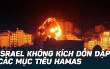 Quân đội Israel bắt đầu không kích dồn dập Dải Gaza