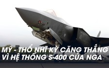 Lo S-400 của Nga, Mỹ ngưng giao F-35 cho Thổ Nhĩ Kỳ