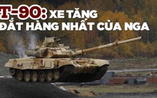 T-90 vì sao vẫn là loại xe tăng được ưa chuộng?