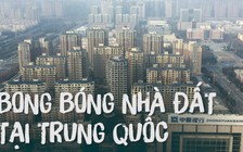 Nguy cơ vỡ bong bóng bất động sản tại Trung Quốc