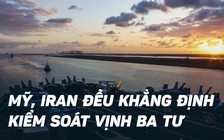 Tướng Iran tuyên bố hoàn toàn kiểm soát Vịnh Ba Tư, không lo quân Mỹ