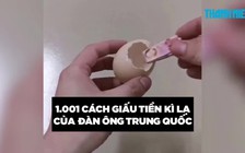 1.001 cách giấu tiền ngộ nghĩnh của ông chồng Trung Quốc