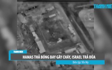 Tên lửa đối đầu bóng bay: Israel lại không kích Hamas tại Dải Gaza