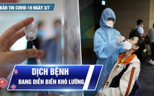 Bản tin tình hình Covid-19 hôm nay 3.7: TP.HCM hứng 'bão' với 714 ca bệnh trong ngày