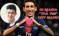 Di Maria “thả tim” siêu phẩm của Đỗ Duy Mạnh