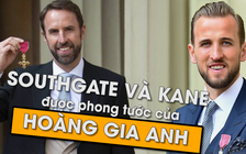 Southgate và Kane được Hoàng gia Anh anh phong tước hiệu