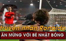 “Truyền nhân của Ronaldo” ăn mừng cùng cậu bé nhặt bóng