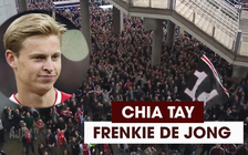 Màn chia tay de Jong đặc biệt của CĐV Ajax