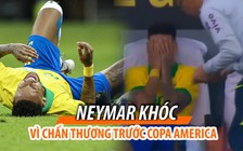 Neymar ôm mặt khóc vì chấn thương trước Copa America 2019