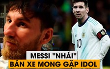 Messi "nhái" bán xe mong gặp Messi thật tại Copa America