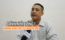 Nam Anh Kiệt: “Không có chuyện tôi đánh hội đồng ông Khánh“