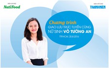 Giao lưu với nữ sinh Việt nhận thư trúng tuyển 12 trường ĐH của Mỹ