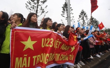 Người hâm mộ chờ đón tuyển U23 Việt Nam từ sáng sớm