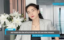 Vừa công bố, dự án siêu anh hùng VINAMAN của Ngô Thanh Vân đã gây tranh cãi