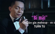 PHÚT “BẬT MÍ” số 19 - Chuyên gia trang điểm Tuấn Tú ngủ “mọi lúc - mọi nơi“