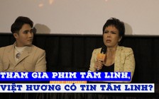 Đóng phim kinh dị với Huỳnh Lập, Việt Hương có tin vào tâm linh?