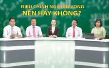 Tư vấn truyền hình trực tuyến: Điều chỉnh nguyện vọng, nên hay không? (P2, 3)