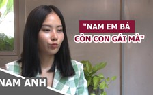 Nam Anh khẳng định: "Nam Em còn con gái mà, sao có bầu được"