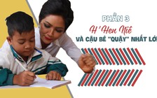 Cùng H’Hen Niê về với buôn làng: Cuộc trò chuyện bất ngờ của H’Hen Niê và cậu học trò “quậy” nhất lớp