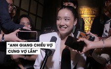 Nhã Phương tiết lộ cuộc sống “sướng như tiên” sau khi lấy Trường Giang