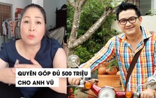 Chỉ sau vài giờ kêu gọi, NSND Hồng Vân nhận được gần nửa tỷ đồng giúp Anh Vũ