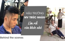 Hậu trường “cưa sừng làm nghé” của Trúc Nhân trong MV “Lớn rồi còn khóc nhè“