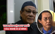 Đạo diễn Lê Cung Bắc nói về vai phản diện duy nhất của Lê Bình