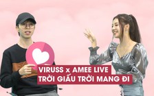 ViruSs lần đầu chịu hát live 'Trời giấu trời mang đi' cực ngọt cùng AMEE