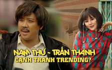 Ra phim cùng thời điểm với BỐ GIÀ, Nam Thư nói gì về cuộc cạnh tranh ngầm với Trấn Thành