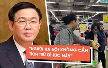 Ông Vương Đình Huệ: “Lo lắng là đúng, nhưng không phải tích trữ gì lúc này”