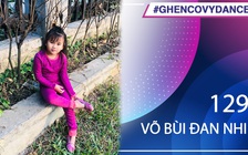 Võ Bùi Đan Nhi | SBD 129 | Bài thi Em nhảy Ghen Cô Vy