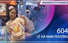 Lê Hà Nam Phương - SBD 604 - Bài thi Em nhảy Ghen Cô Vy