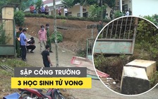 Tiếng khóc ai oán trong vụ sập cổng trường khiến 3 học sinh tử vong