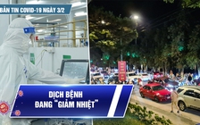 Bản tin Covid-19 mùng 3 Tết: Cả nước thêm 8.601 ca mới | Dịch bệnh có xu hướng “giảm nhiệt”