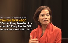 Southest Asian Film Lab – cơ hội phát triển phim đầu tay cho nhà làm phim trẻ Việt Nam