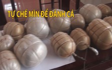 Tự chế mìn để đánh hải sản trên biển