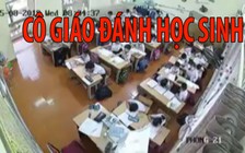 Sốc với clip cô giáo đánh học sinh trong lớp