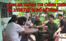 Công an thông tin chính thức vụ phát hiện 2 thi thể bị đổ bê tông