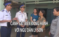 Cảnh sát biển đồng hành với ngư dân huyện đảo Lý Sơn