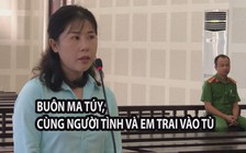 Nghe tin người tình bị bắt, kiều nữ buôn ma túy ra đầu thú