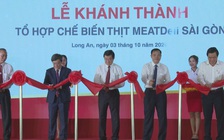 Masan Khánh thành nhà máy MEATDeli Sài Gòn, thêm 155.000 tấn thịt mát cung ứng