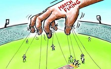 Dàn xếp tỷ số vẫn là “đại dịch” của thể thao thế giới