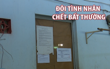 Đôi tình nhân chết bất thường trong phòng trọ