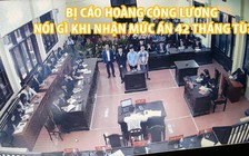 Bị cáo Hoàng Công Lương nói gì khi nhận mức án 42 tháng tù?